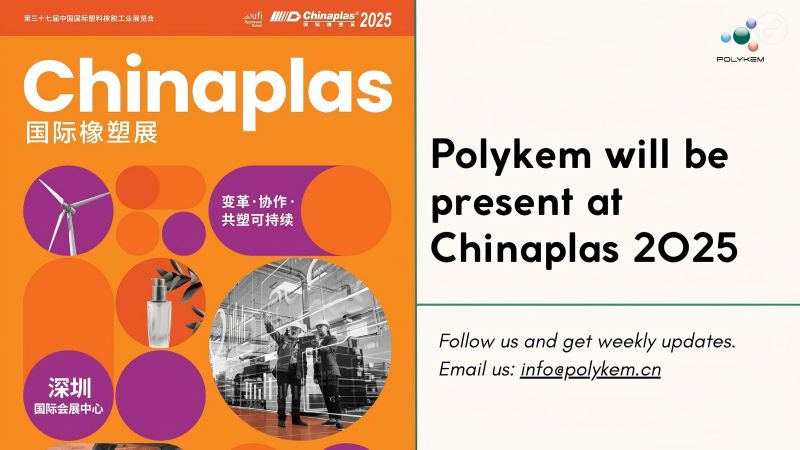 Polykem sẽ có mặt tại Triển lãm và Nhựa quốc tế Chinaplas 2025