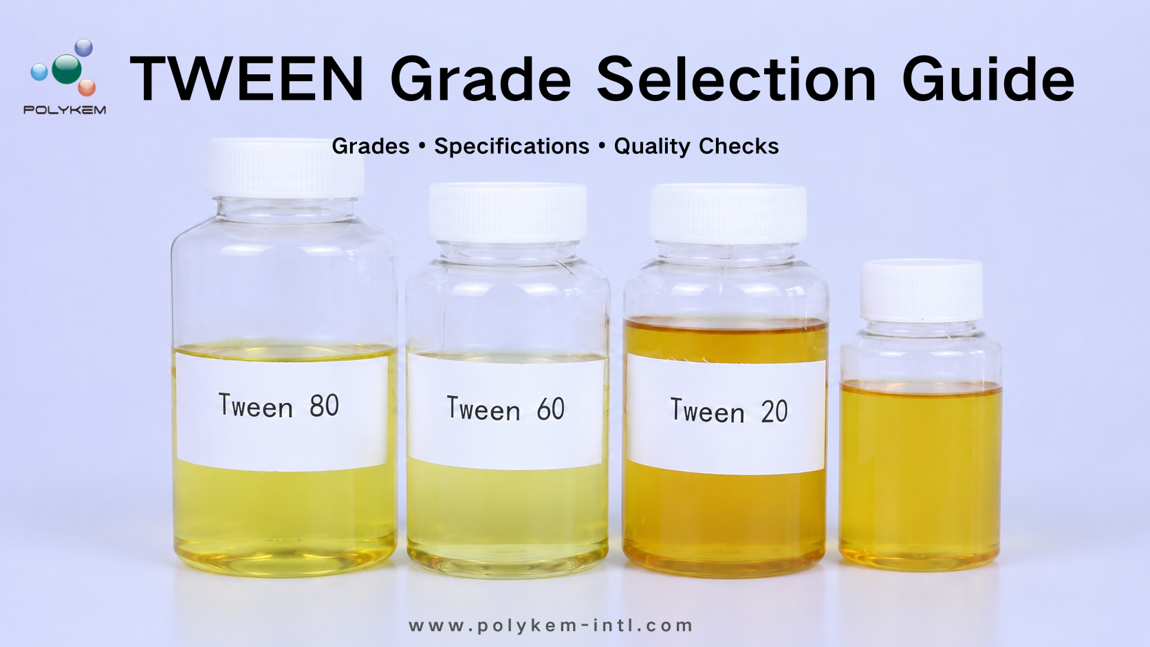Hướng dẫn tìm nguồn cung ứng Ester axit béo Polyoxyethylene Sorbitan (TWEEN): Cấp độ, thông số kỹ thuật và kiểm tra chất lượng